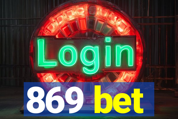 869 bet